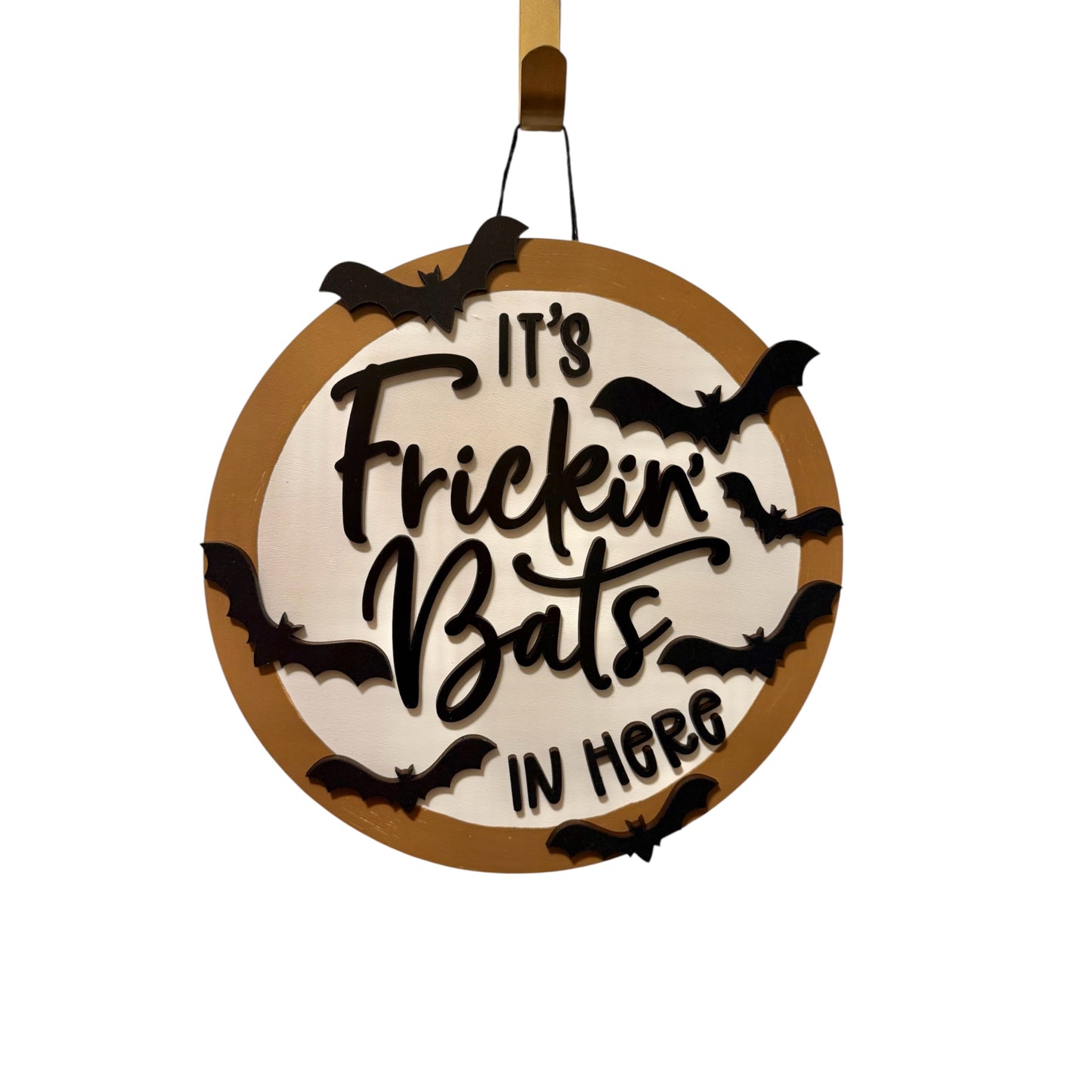 14" Freaking Bats in Here Sign