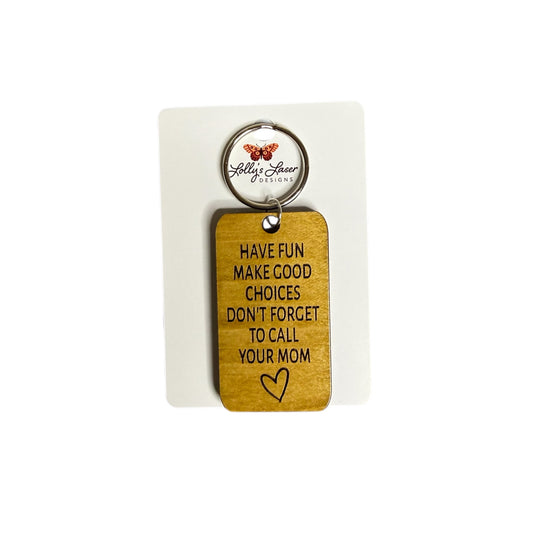 Make Good Choices Keychains