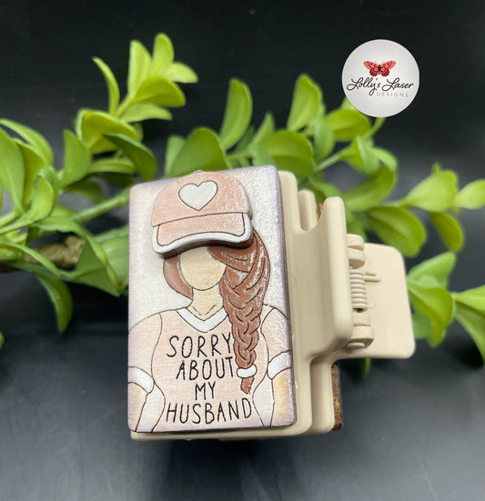 2” Sorry About My Husband Hair Clip