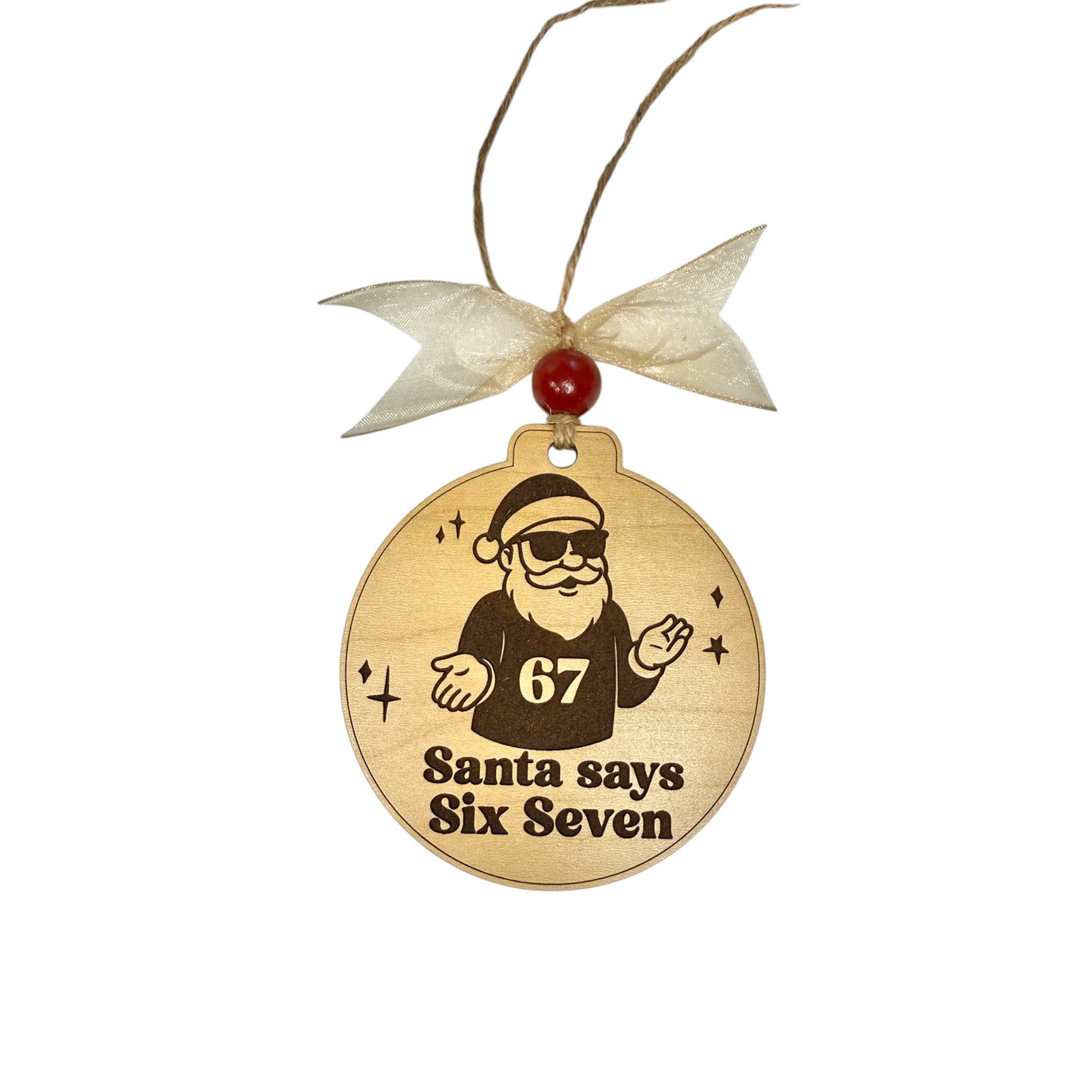 Santa Says Six Seven Ornament